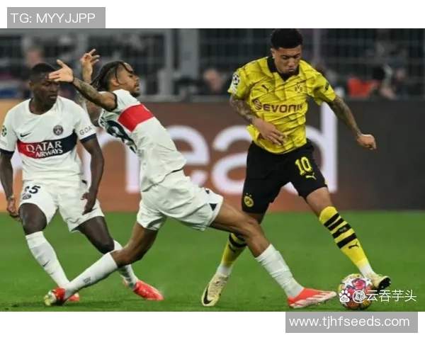 中超历史冷门多特蒙德与巴黎圣日耳曼激战成平局补时进球引爆全场 中超历史冷门多特蒙德与巴黎圣日耳曼激战成平局补时进球引爆全场